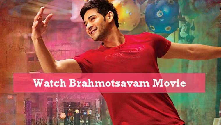 Watch Brahmotsavam Movie