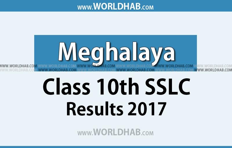 Meghalaya class 10th SSLC result 2017