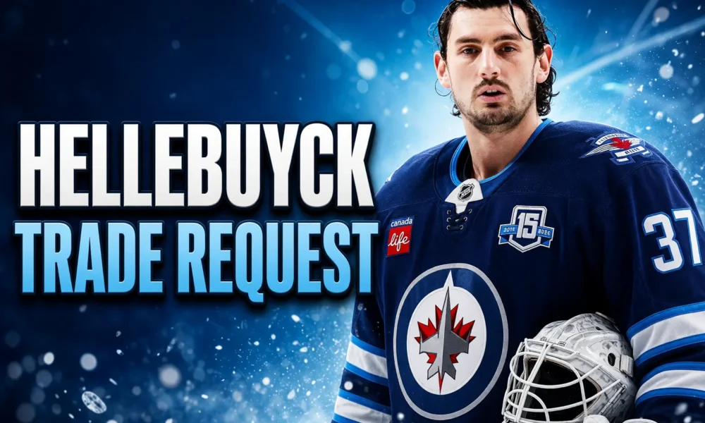 Connor Hellebuyck public trade request Winnipeg Jets